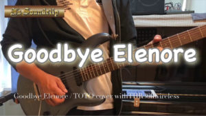 【Goodbye Elenore】TOTO / Cover THR30ⅡWireless 購入記念！シリーズ / 2020-10-20 Morning training